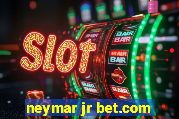 neymar jr bet.com